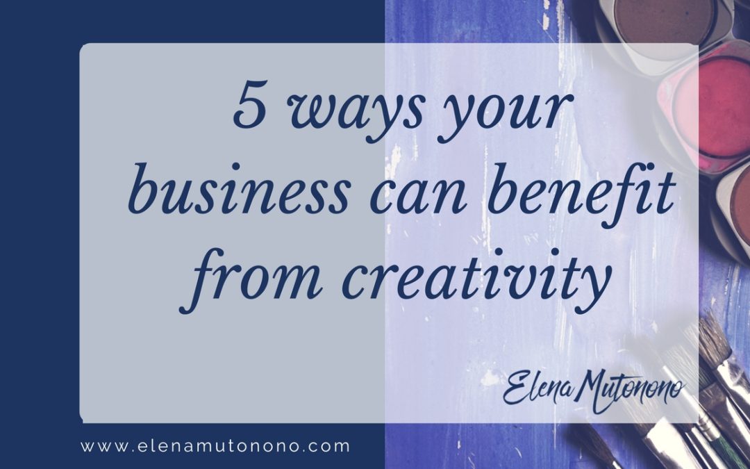 5 ways your business can benefit from creativity