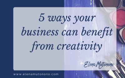 5 ways your business can benefit from creativity