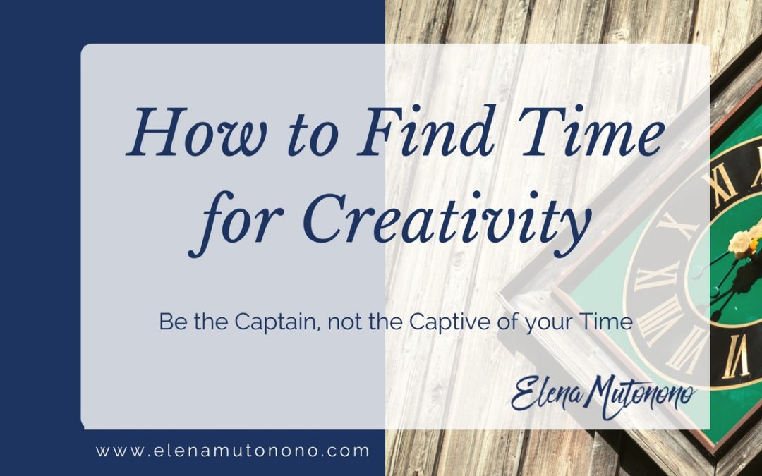 How to find time for creativity when you’re always busy