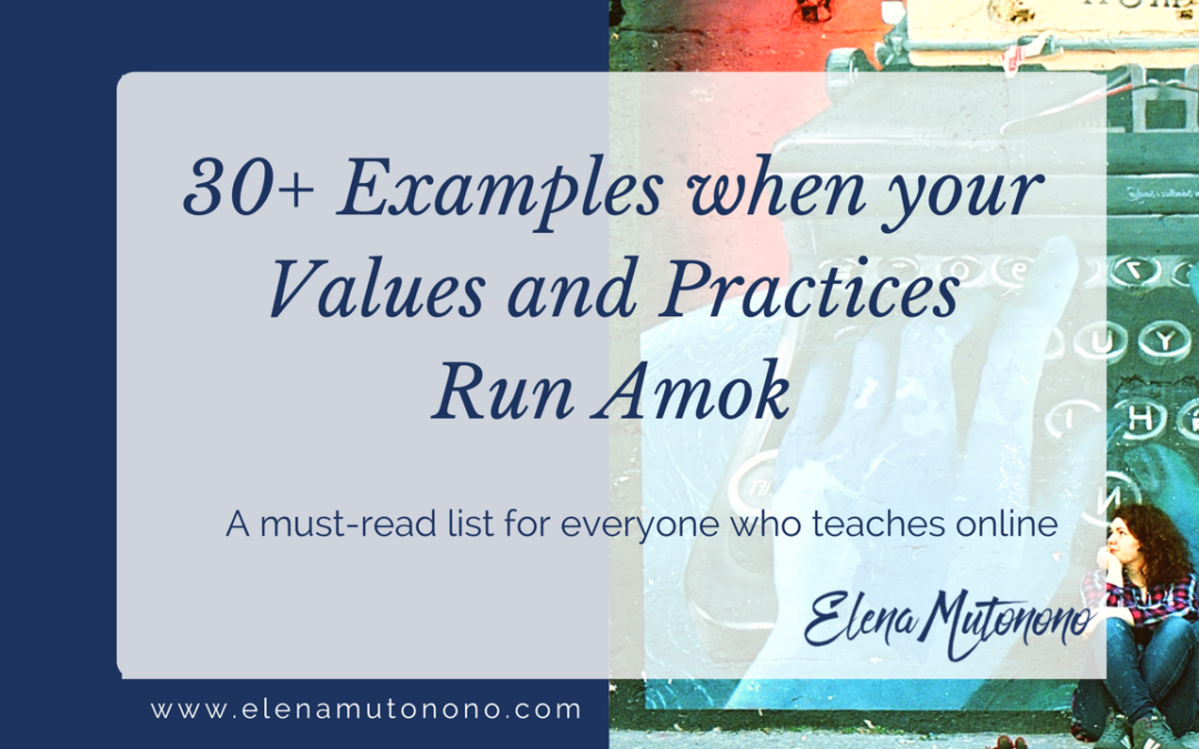 values and practices run amok