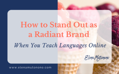 How to Stand Out as a Radiant Brand When You Teach Languages Online