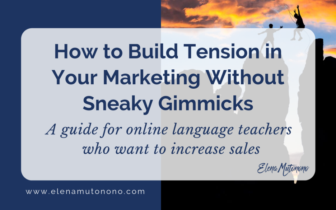How to build tension in your marketing without sneaky gimmicks