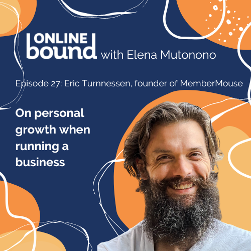 Eric Turnnessen on personal growth when running an online business