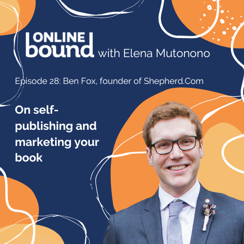 Ben Fox on self-publishing and marketing your book