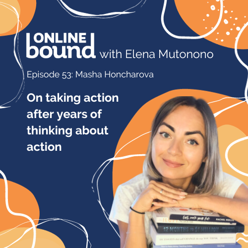Masha Honcharova on taking action after years of thinking about action